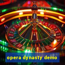 opera dynasty demo